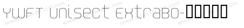 YWFT Unisect ExtraBo字体转换